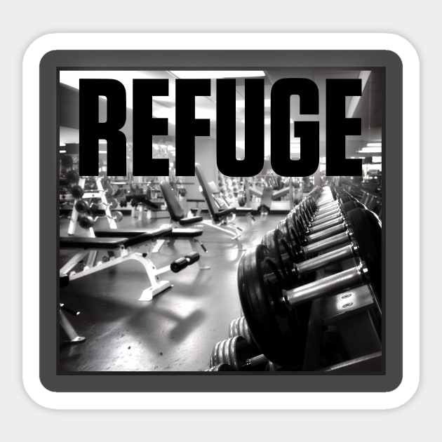 Refuge Gym Workout Fitness Motivational Inspirational T-Shirt Sticker by shewpdaddy